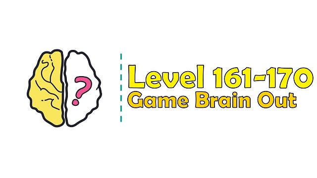 Kunci Jawaban Brain Out Level 161, 162, 163, 164, 165, 166, 167, 168, 169, 170