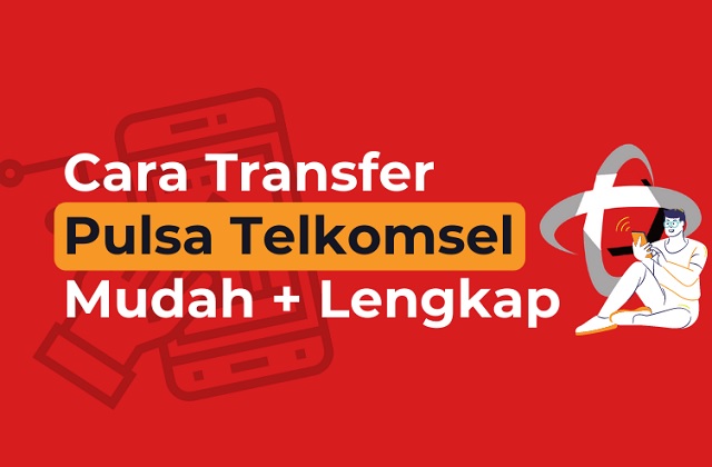 Cara transfer pulsa telkomsel